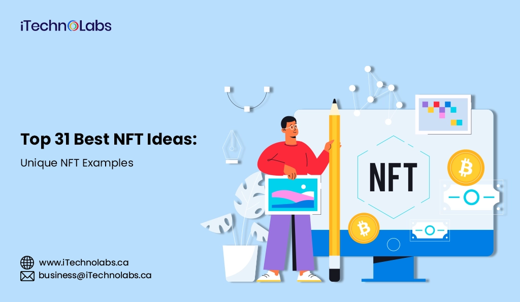 iTechnolabs-Top 31 Best NFT Ideas Unique NFT Examples