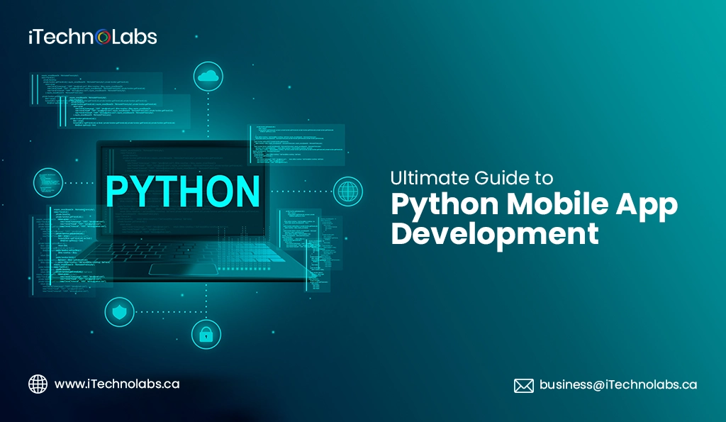 iTechnolabs-Ultimate Guide to Python Mobile App Development
