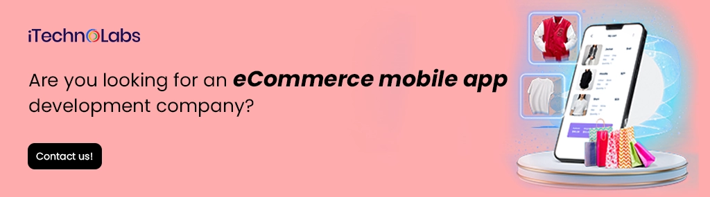 iTechnolabs-Are you looking for an eCommerce mobile app development company