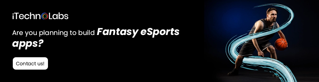 iTechnolabs-Are you planning to build Fantasy eSports apps