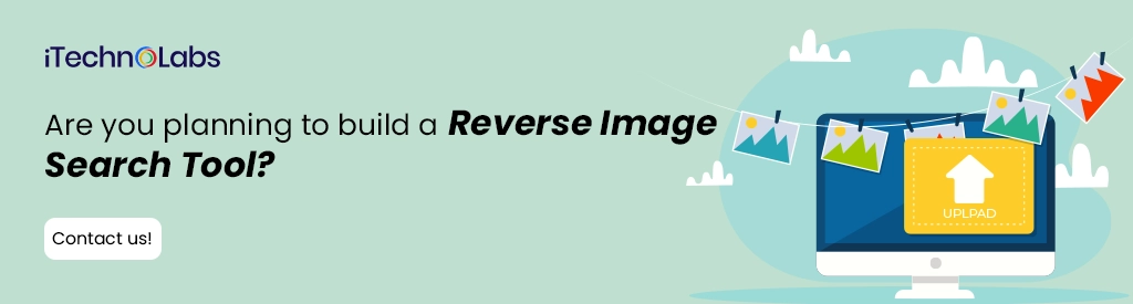 iTechnolabs-Are you planning to build a Reverse Image Search Tool