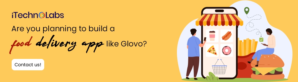 iTechnolabs-Are you planning to build a food delivery app like Glovo