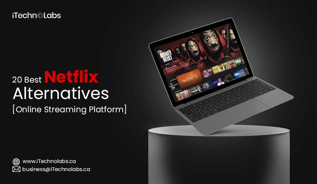 iTechnolabs-20 Best Netflix Alternatives [Online Streaming Platform]