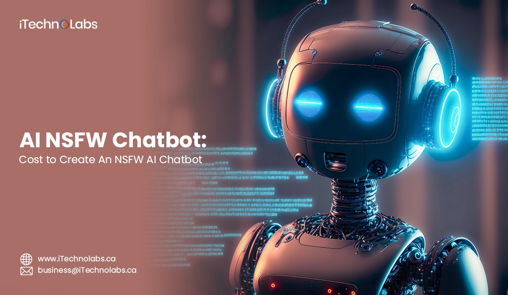 iTechnolabs-AI NSFW Chatbot Cost to Create An NSFW AI Chatbot