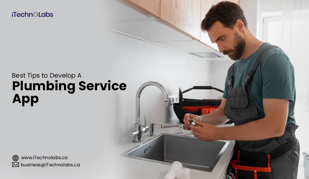 iTechnolabs-Best Tips to Develop A Plumbing Service App