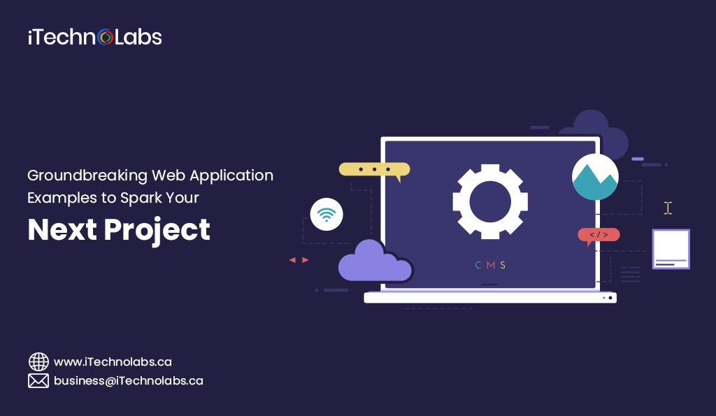 iTechnolabs-Groundbreaking Web Application Examples to Spark Your Next Project