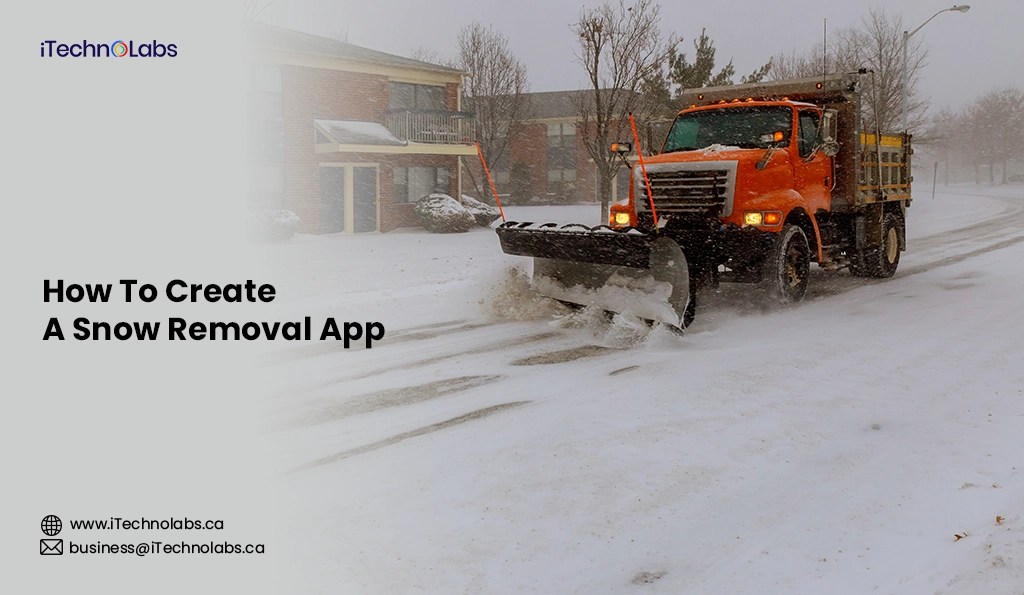 iTechnolabs-How To Create A Snow Removal App