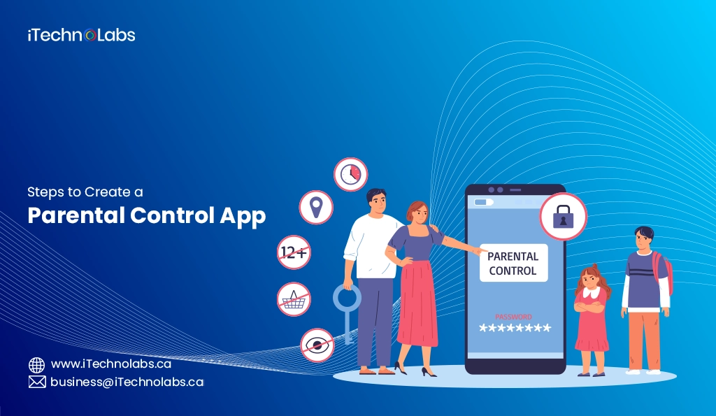 iTechnolabs-Steps to Create a Parental Control App