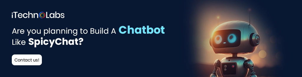 iTechnolabs-Are you planning to Build A Chatbot Like SpicyChat