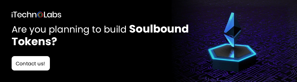 iTechnolabs-Are you planning to build Soulbound Tokens