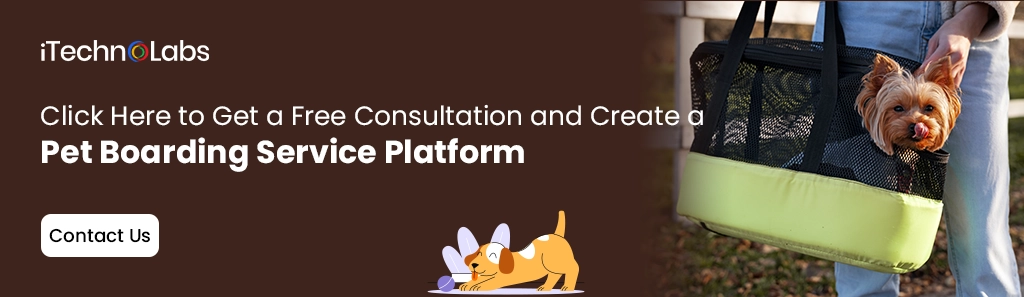 Click Here to Get a Free Consultation and Create a Pet Boarding Service Platform - iTechnolabs