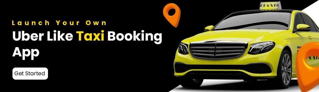 Launch Your Own Uber Like Taxi Booking App-iTechnolabs