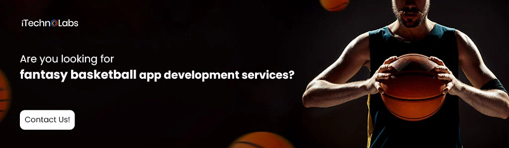 iTechnolabs-Are-you-looking-for-fantasy-basketball-app-development-services