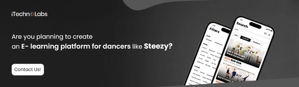 iTechnolabs-Are-you-planning-to-create-an-E--learning-platform-for-dancers-like-Steezy