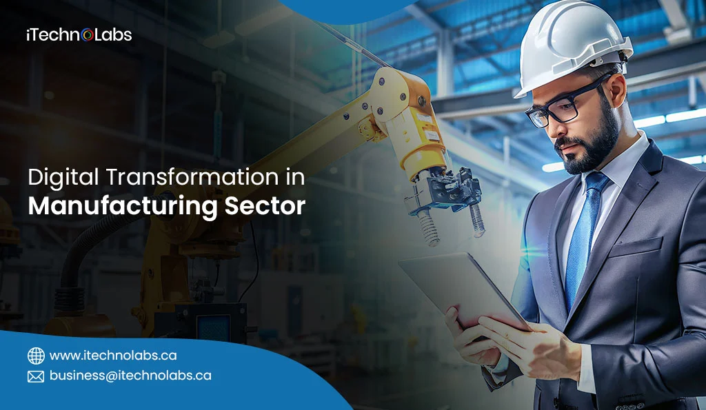 iTechnolabs-Digital-Transformation-in-Manufacturing-Sector-2024