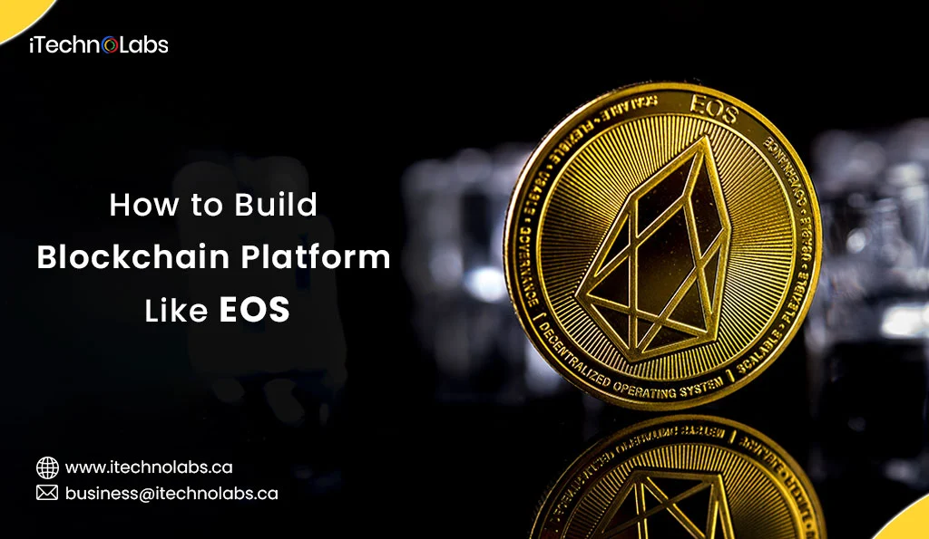 iTechnolabs-How-to-Build-Blockchain-Platform-Like-EOS