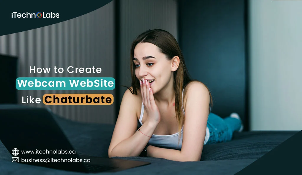 iTechnolabs-How-to-Create-Webcam-WebSite-Like-Chaturbate-In-2024