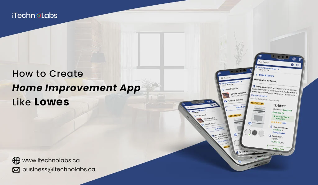 iTechnolabs-How-to-Create-a-Home-Improvement-App-Like-lowes-In-2024