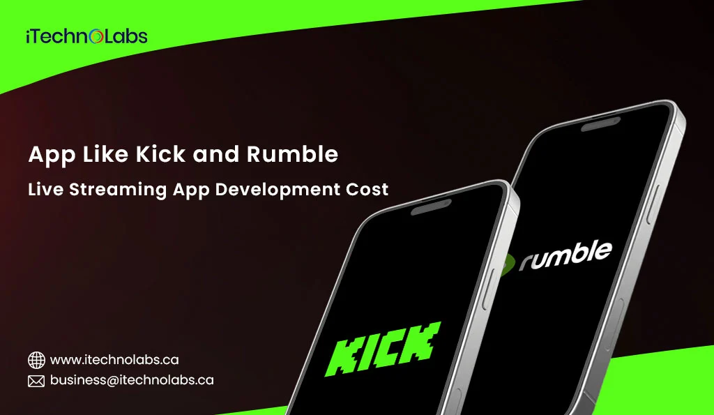 iTechnolabs-Live-Streaming-App-Development-Cost-App-Like-Kick-and-Rumble