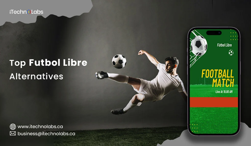 iTechnolabs-Top-Futbol-Libre-Alternatives-In-2024