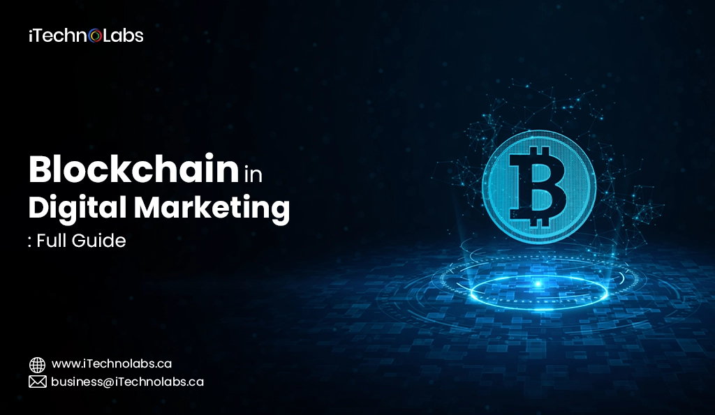 iTechnolabs-Blockchain in Digital Marketing Full Guide