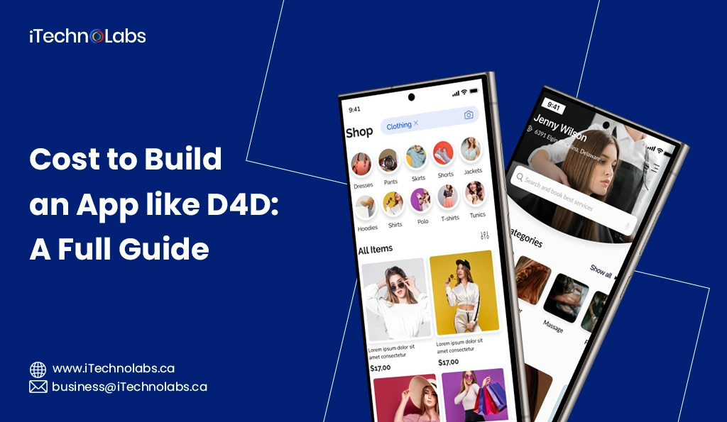 iTechnolabs-Cost to Build an App like D4D A Full Guide