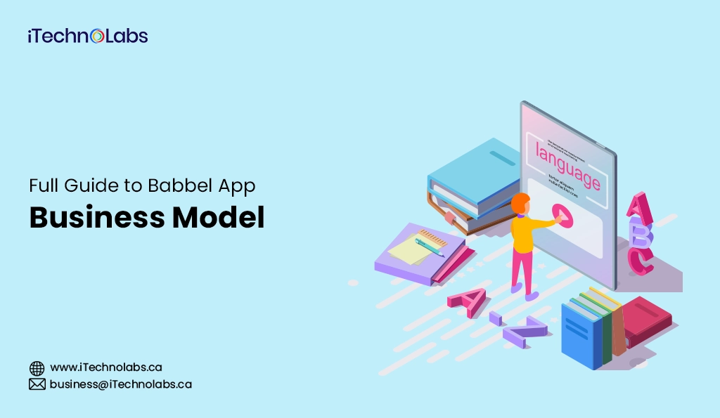 iTechnolabs-Full Guide to Babbel App Business Model