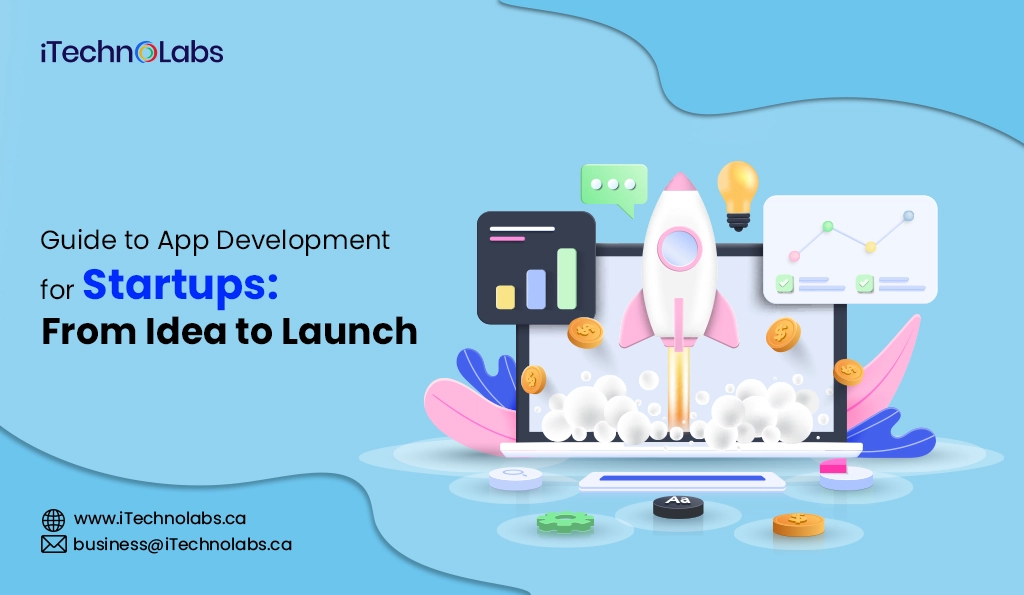 iTechnolabs-Guide to App Development for Startups