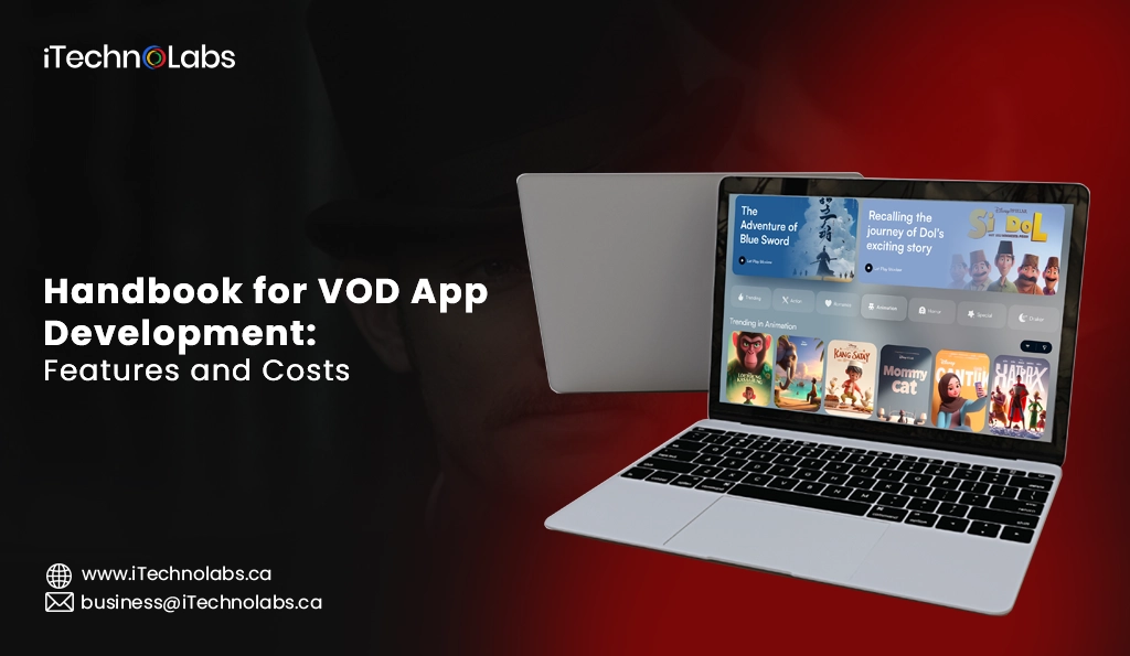 iTechnolabs-Handbook for VOD App Development Features and Costs