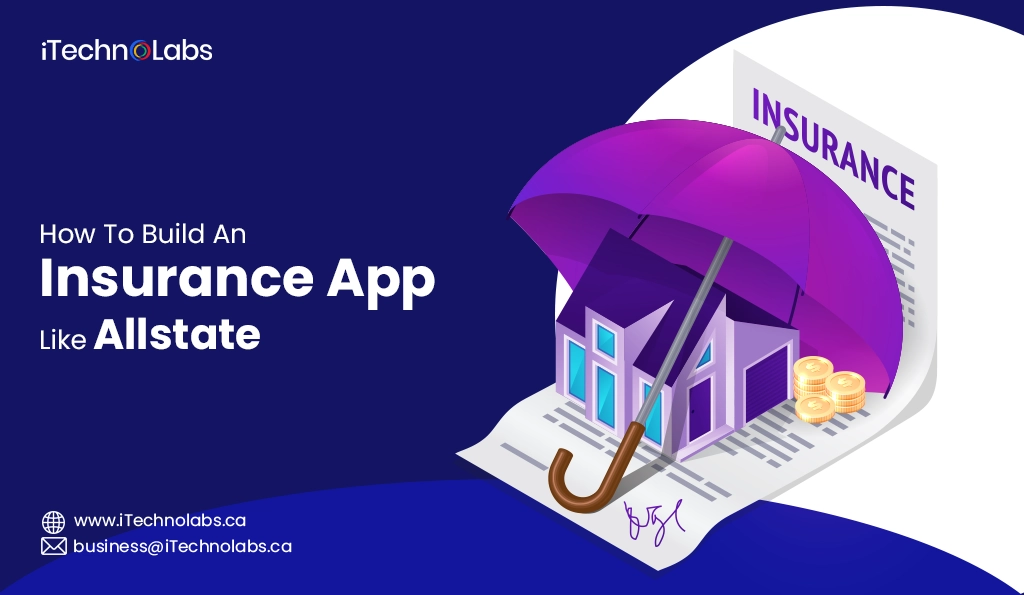 iTechnolabs-How To Build An Insurance App Like Allstate