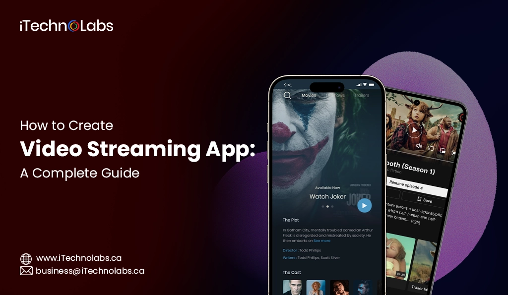 iTechnolabs-How to Create Video Streaming App A Complete Guide