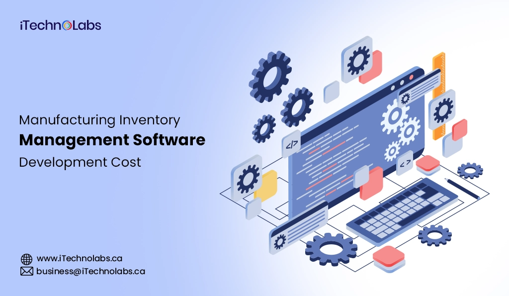 iTechnolabs-Manufacturing Inventory Management Software Development Cost