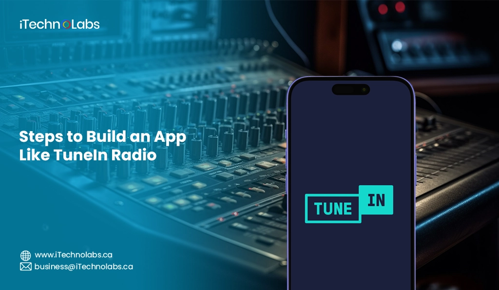 iTechnolabs-Steps to Build an App Like TuneIn Radio