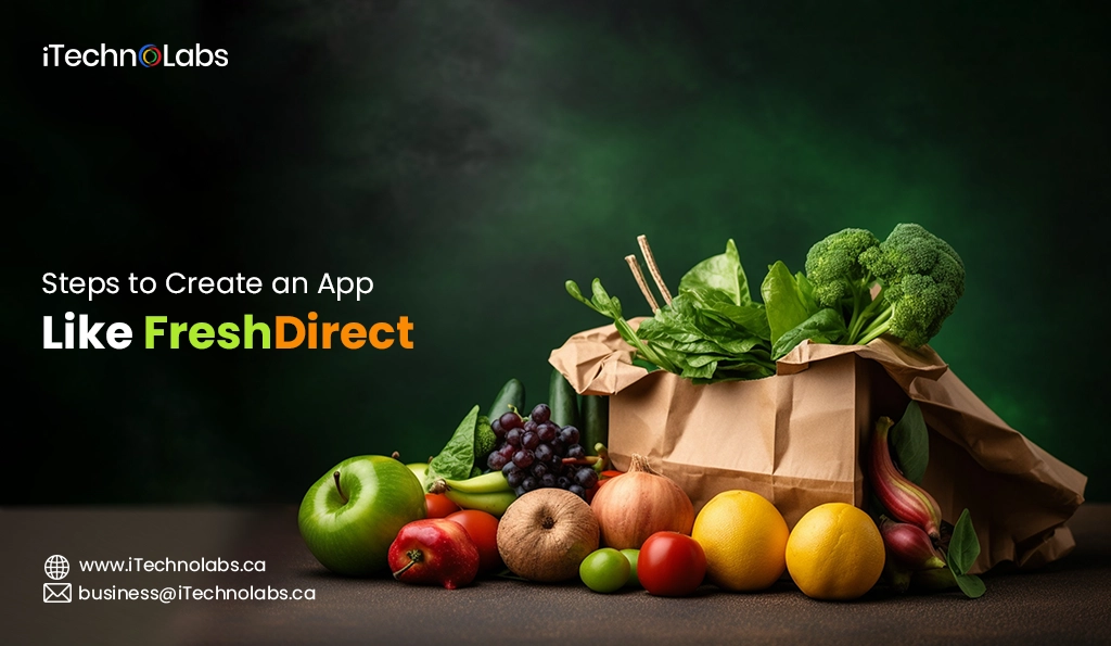 iTechnolabs-Steps to Create an App Like FreshDirect