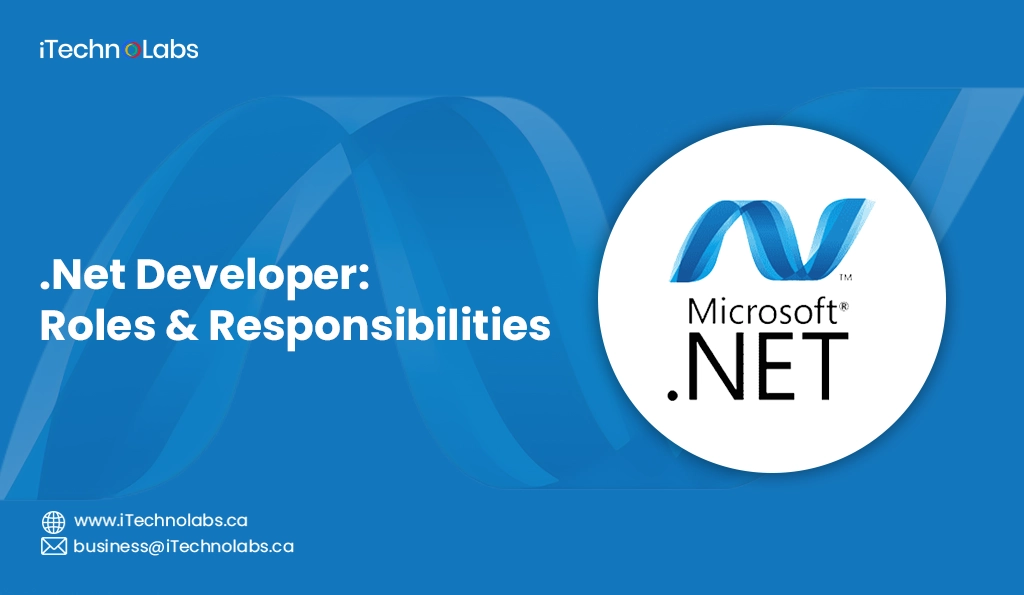 iTechnolabs-.Net Developer Roles & Responsibilities