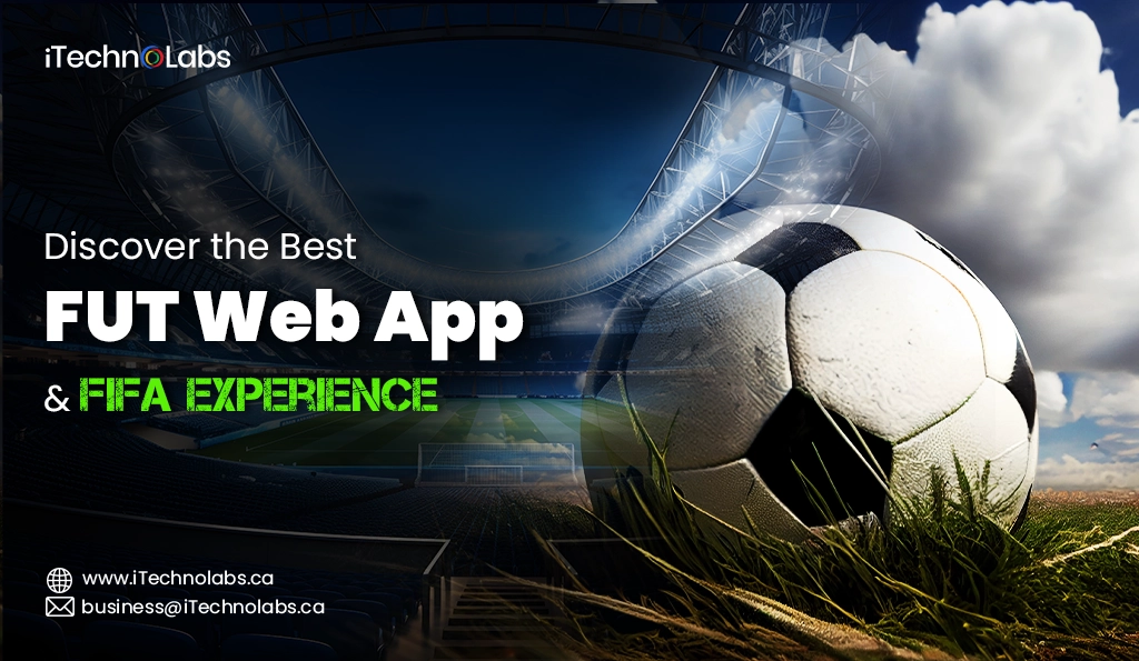 iTechnolabs-Discover the Best FUT Web App & FIFA Experience