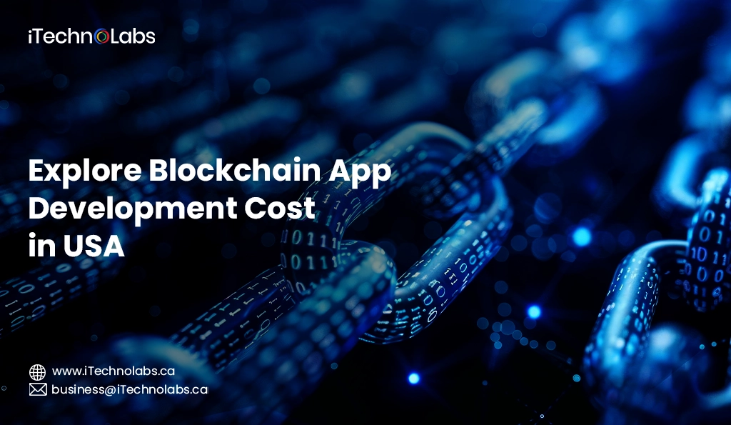 iTechnolabs-Explore Blockchain App Development Cost in USA