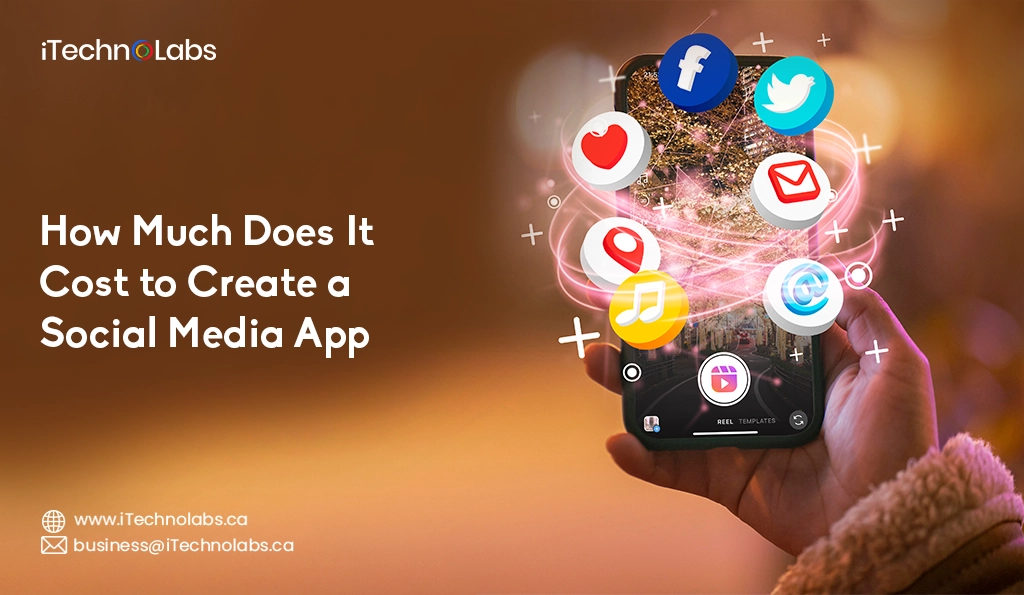 iTechnolabs-how Much Does It Cost to Create a Social Media App