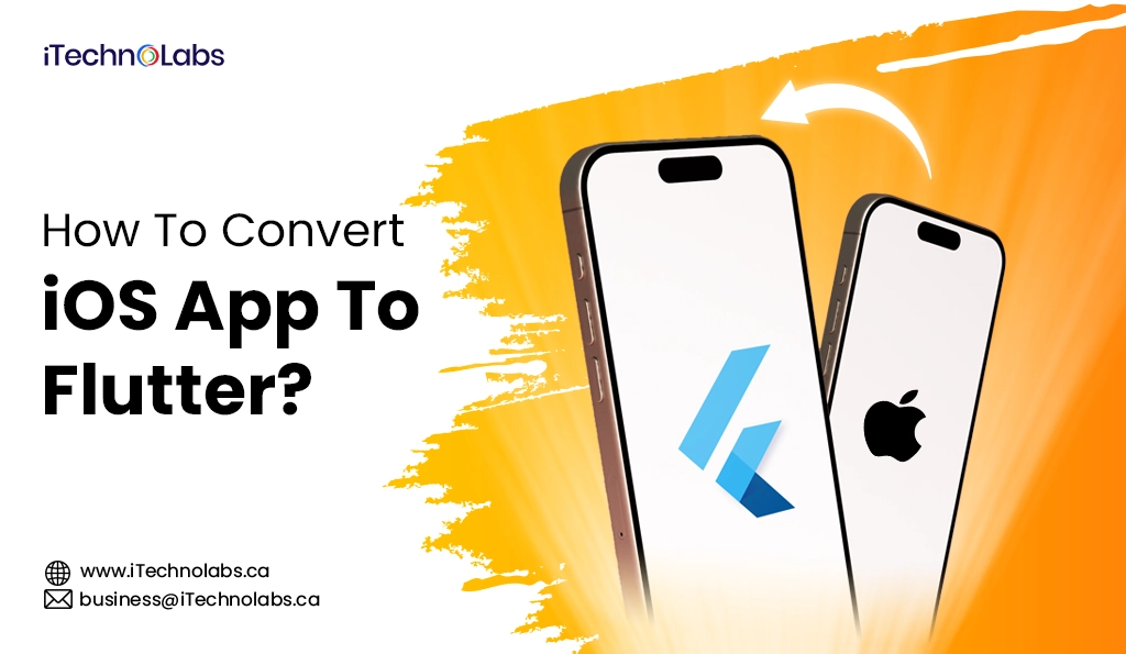 iTechnolabs--How To Convert iOS App To Flutter