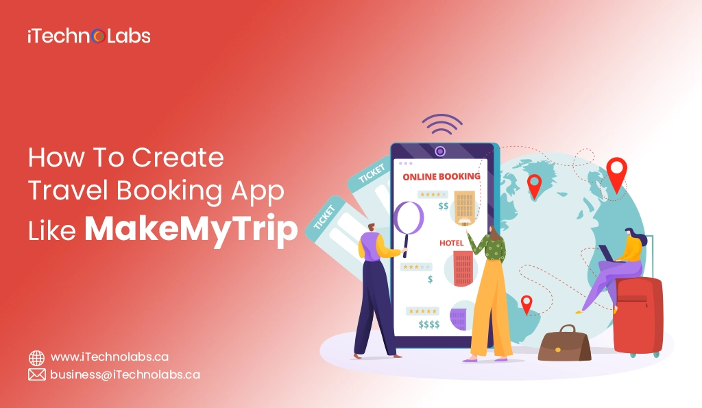 iTechnolabs-How To Create Travel Booking App Like MakeMyTrip