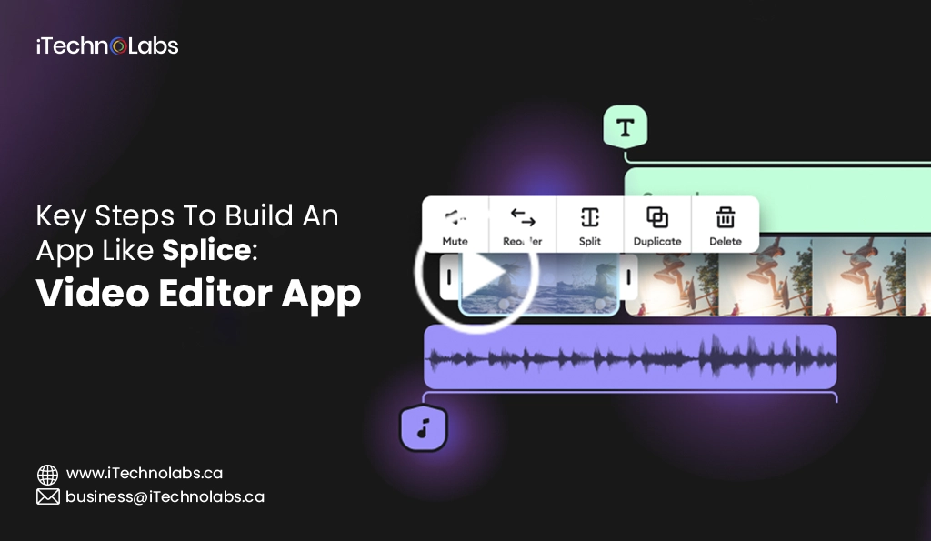 iTechnolabs-Key Steps To Build An App Like Splice Video Editor App