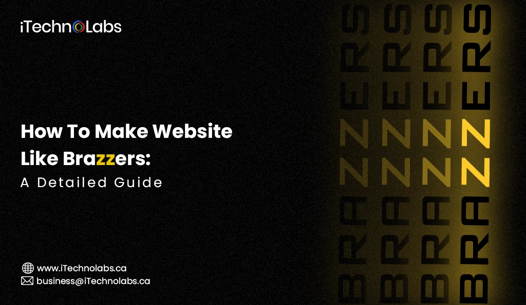 iTechnolabs-How To Make Website Like Brazzers A Detailed Guide